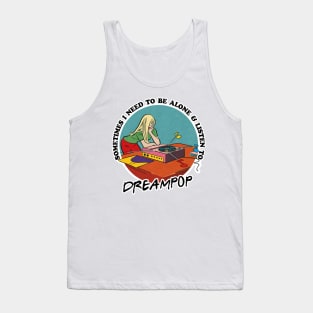 Dreampop / Music Obsessive Fan Design Tank Top